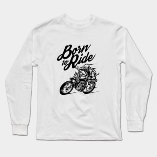 Born to Ride Long Sleeve T-Shirt